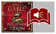 Hörbuch 1: Der dunkle Thron - Ein historischer Roman von Rebecca Gable