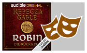 Hörspielprobe <p>Robin:</p>

<p>Die Rückkehr</p>
: Das Lächeln der Fortuna - Ein historischer Roman von Rebecca Gable